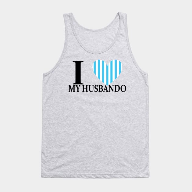 I Love My Husbando Tank Top by SFFMuseElsa